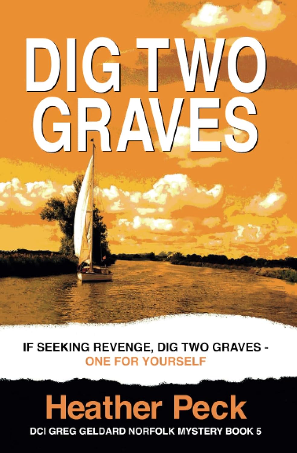 Dig Two Graves - Heather Peck (DCI Greg Geldard #5)