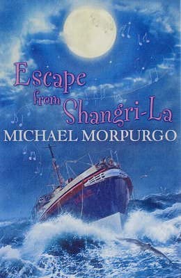 Escape from Shangri-La - Michael Morpurgo
