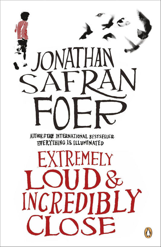 Extremely Loud and Incredibly Close - Jonathan Safran Foer