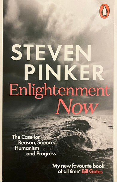 Enlightenment Now - Steven Pinker