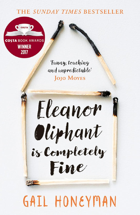 Eleanor Oliphant Is Completely Fine - Gail Honeyman