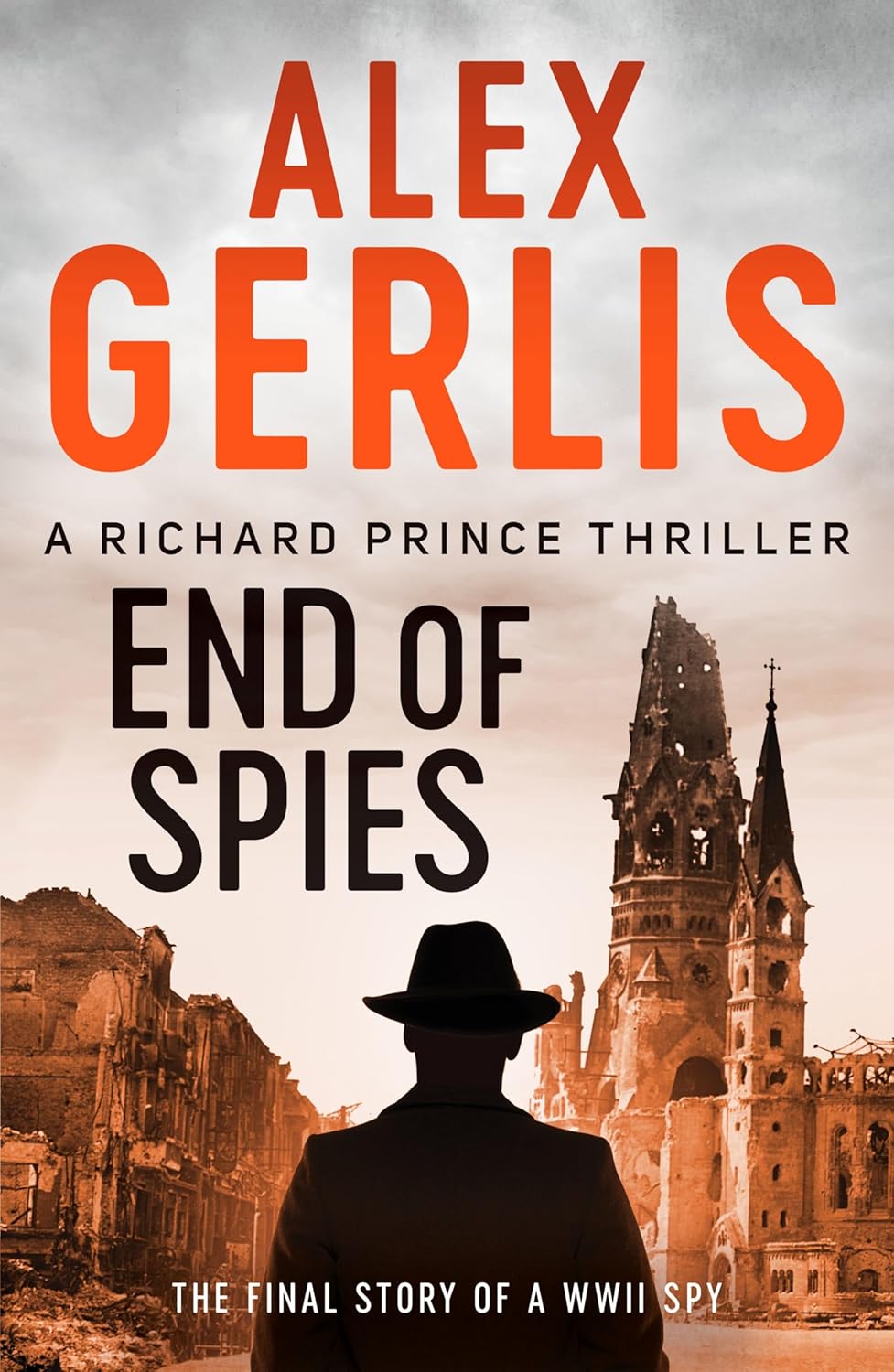 End of Spies (Richard Prince Thriller Series #4) - Alex Gerlis