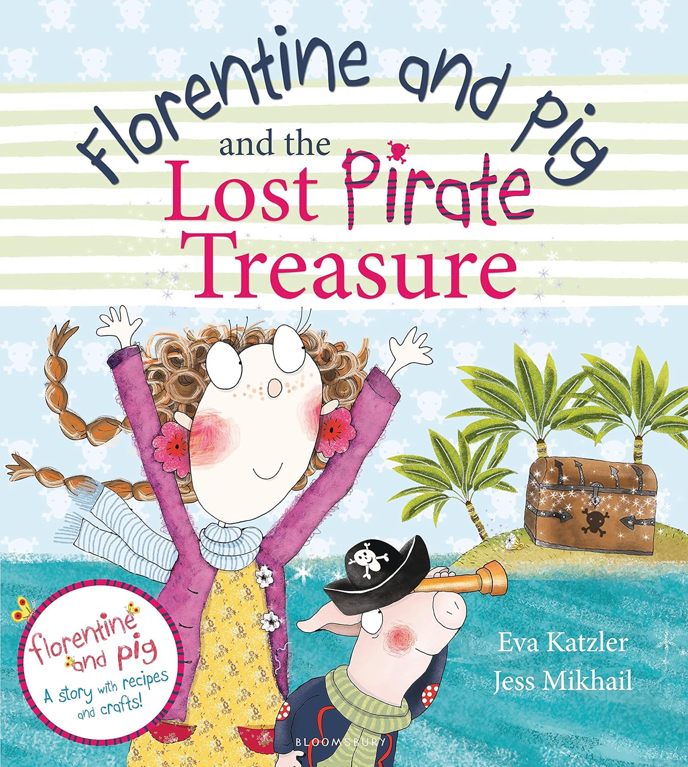 Florentine and Pig and the Lost Pirate Treasure -  Eva Katzler | Jess Mikhail