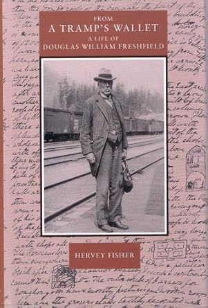 From a Tramp's Wallet: A Life of Douglas William Freshfield - Hervey Fisher