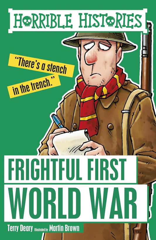 Frightful First World War (Horrible Histories) - Terry Deary | Martin Brown