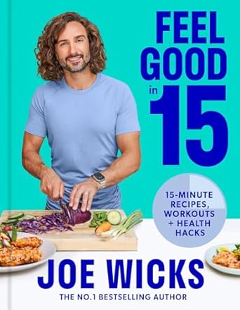 Feel Good in 15 - Joe Wickes