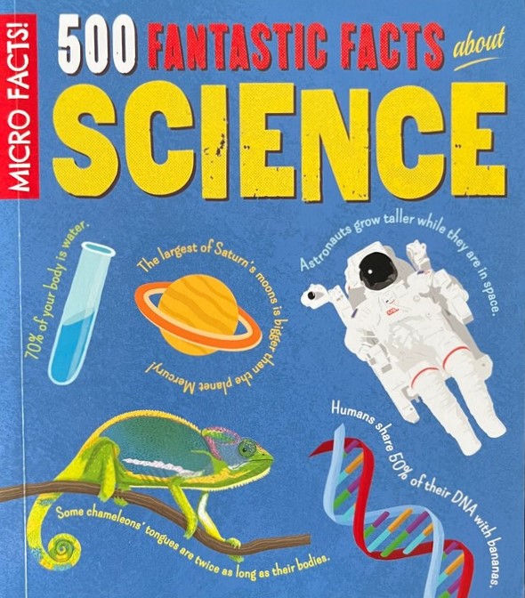 500 Fantastic Facts About Science - Dan Green