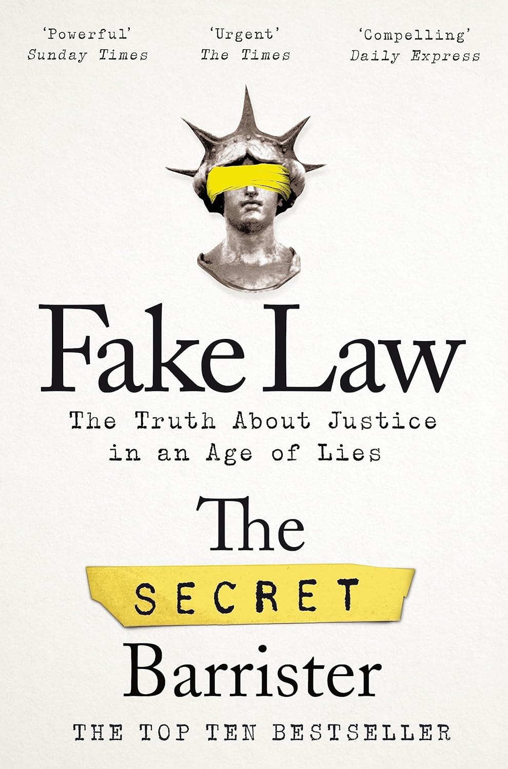 Fake Law: The Truth About Justice in an Age of Lies - The Secret Barrister