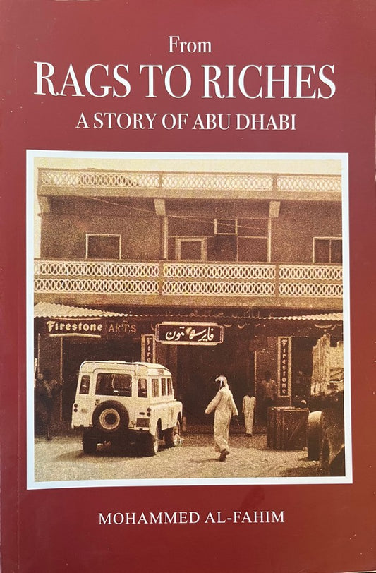 From Rags to Riches: A Story of Abu Dhabi - Mohammed Al-Fahmi