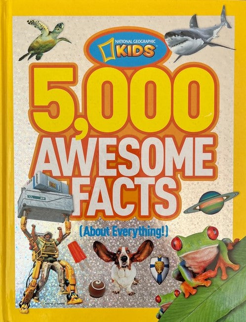 5,000 Awesome Facts (About Everything!) - National Geographic