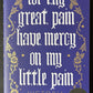 For Thy Great Pain Have Mercy On My Little Pain - Victoria MacKenzie - SIGNED FIRST EDITION