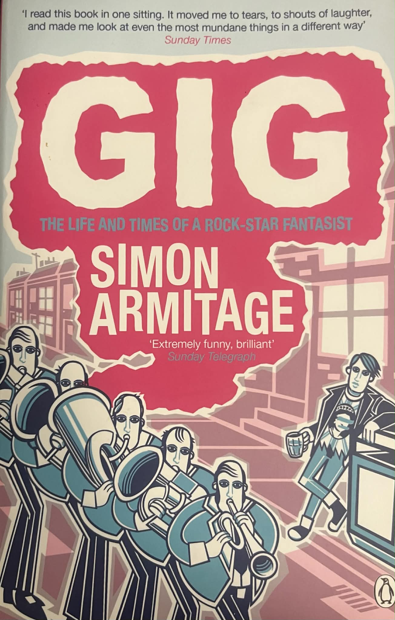 Gig: The Life and Times of a Rock-star Fantasist - Simon Armitage