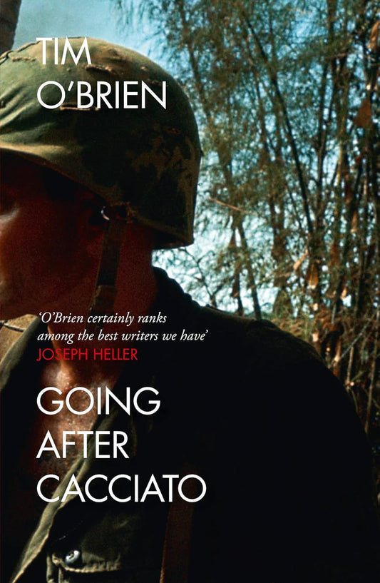 Going After Cacciato - Tim O'Brien