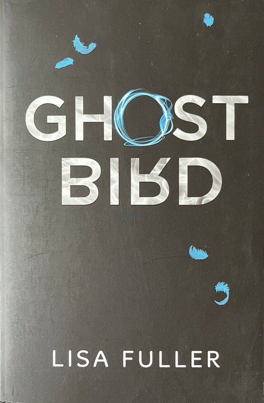 Ghost Bird - Lisa Fuller