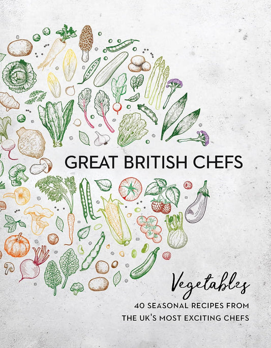 Great British Chefs: Vegetables - Food Publishing (Books) Limited