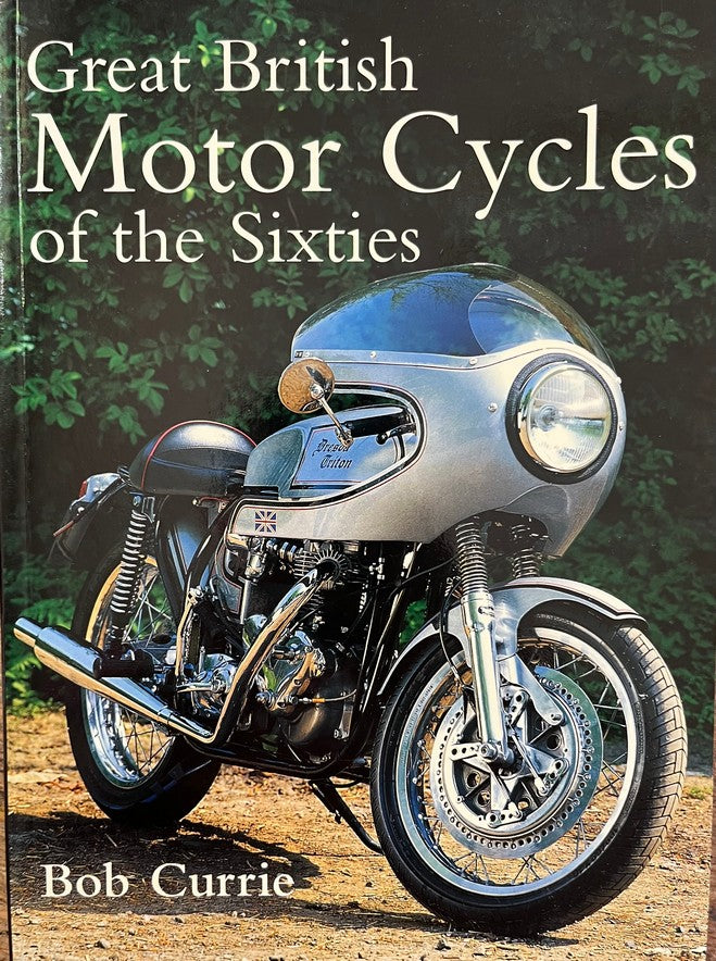 Great British Motorcycles of the Sixties - Bob Currie