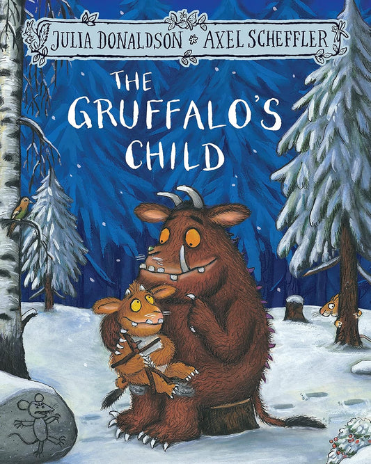 The Gruffalo's Child - Julia Donaldson | Axel Scheffler
