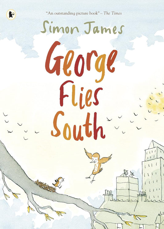 George Flies South - Simon James