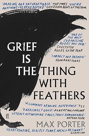 Grief is the Thing With Feathers - Max Porter