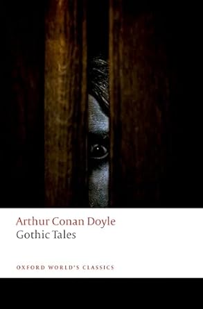 Gothic Tales - Arthur Conan Doyle