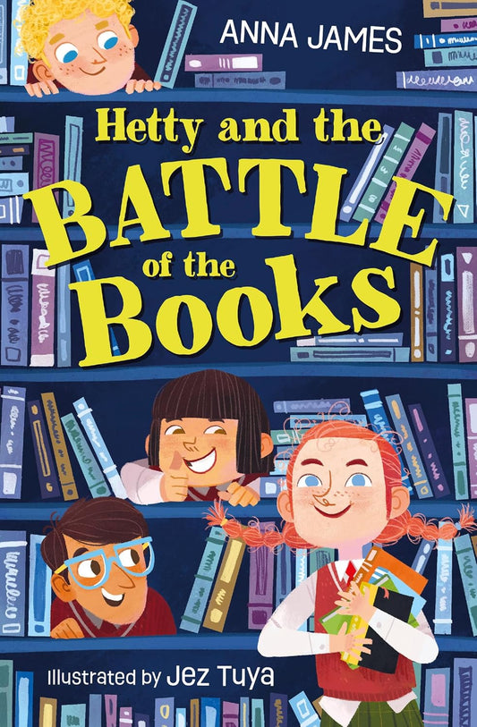 Hetty and the Battle of the Books - Anna James | Jez Tuya (Dyslexia-friendly)
