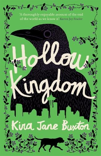 Hollow Kingdom - Kira Jane Buxton