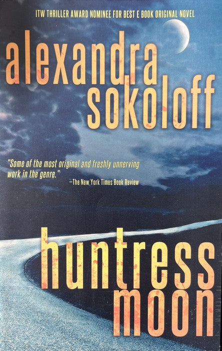 Huntress Moon - Alexandra Sokoloff