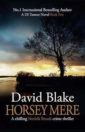 Horsey Mere - David Blake (Detective Tanner Murder Mystery Series #5)