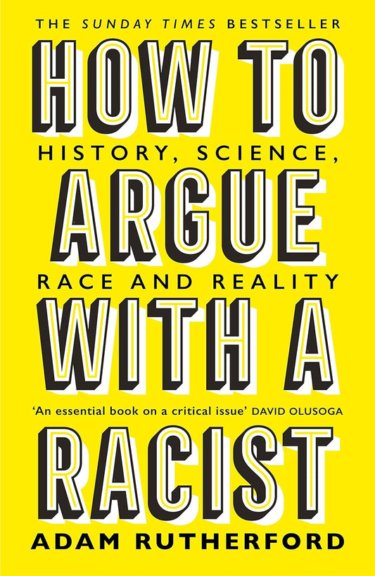 How to Argue with a Racist - Adam Rutherford
