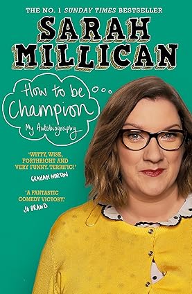 How to be a Champion - Sarah Millican
