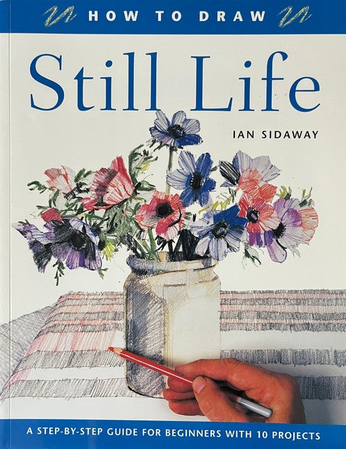 Still Life (How to Draw) - Ian Sidaway