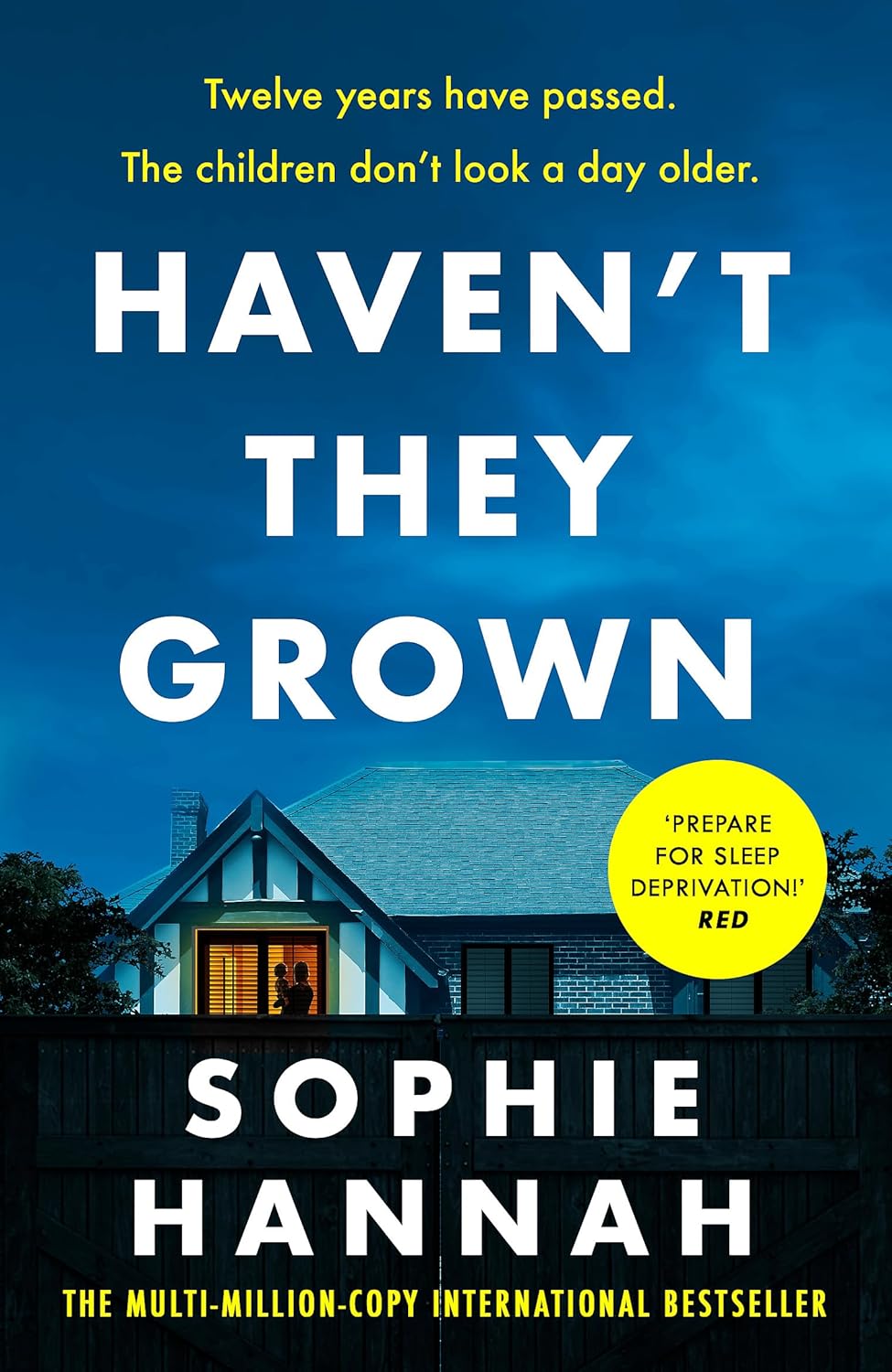 Haven't They Grown - Sophie Hannah