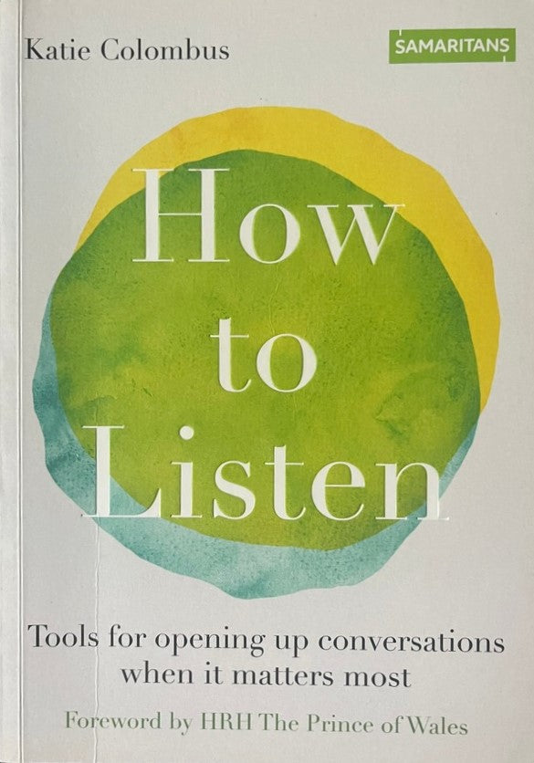 How to Listen - Samaritans - Katie Colombus