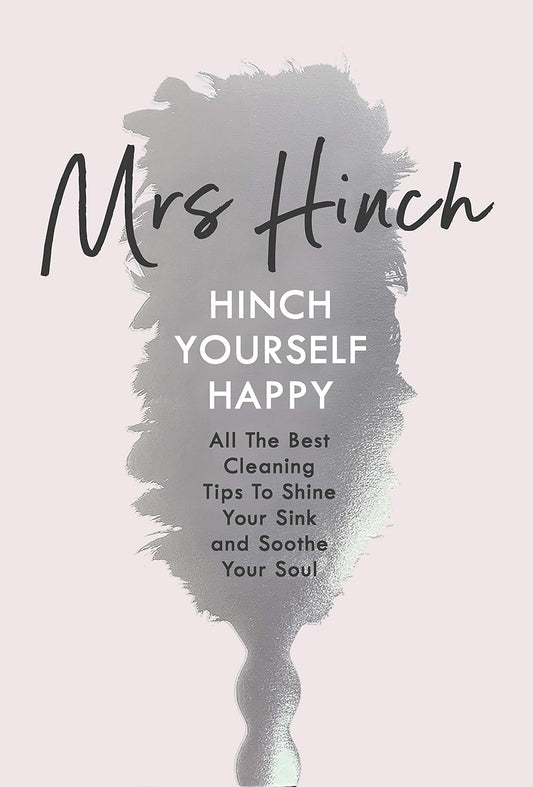 Hinch Yourself Happy: All The Best Cleaning Tips To Shine Your Sink And Soothe Your Soul - Mrs Hinch