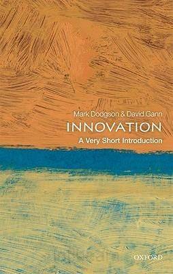 Innovation: A Very Short Introduction - Mark Dodgson | David Gann