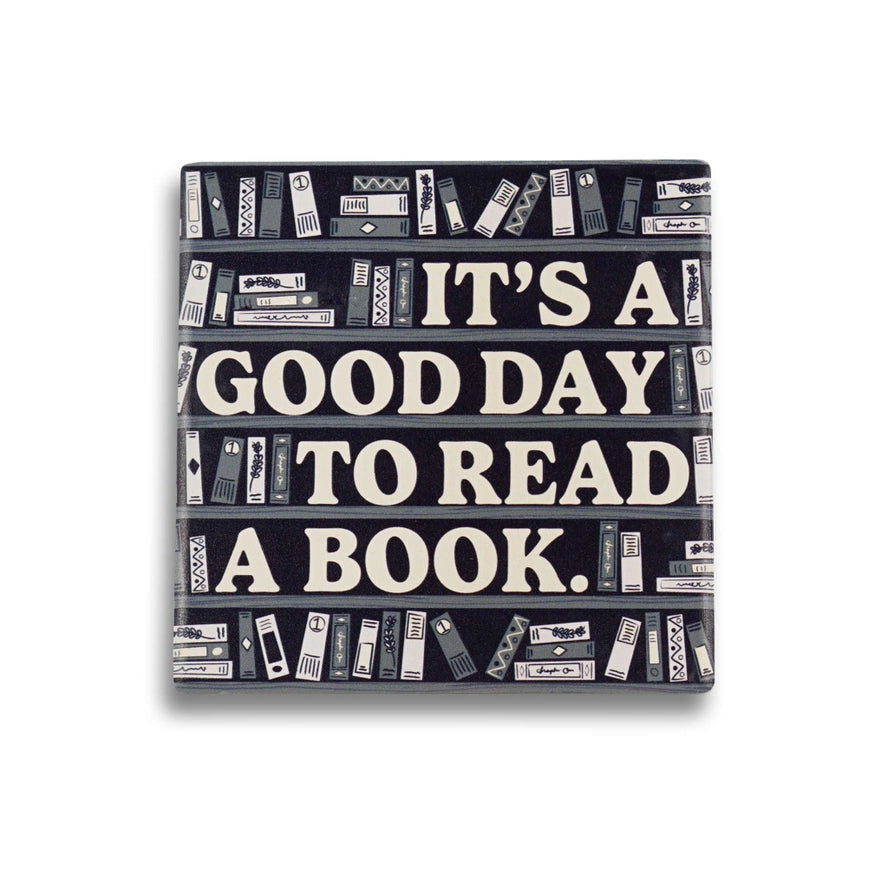 It's A Good Day To Read A Book Ceramic Coaster