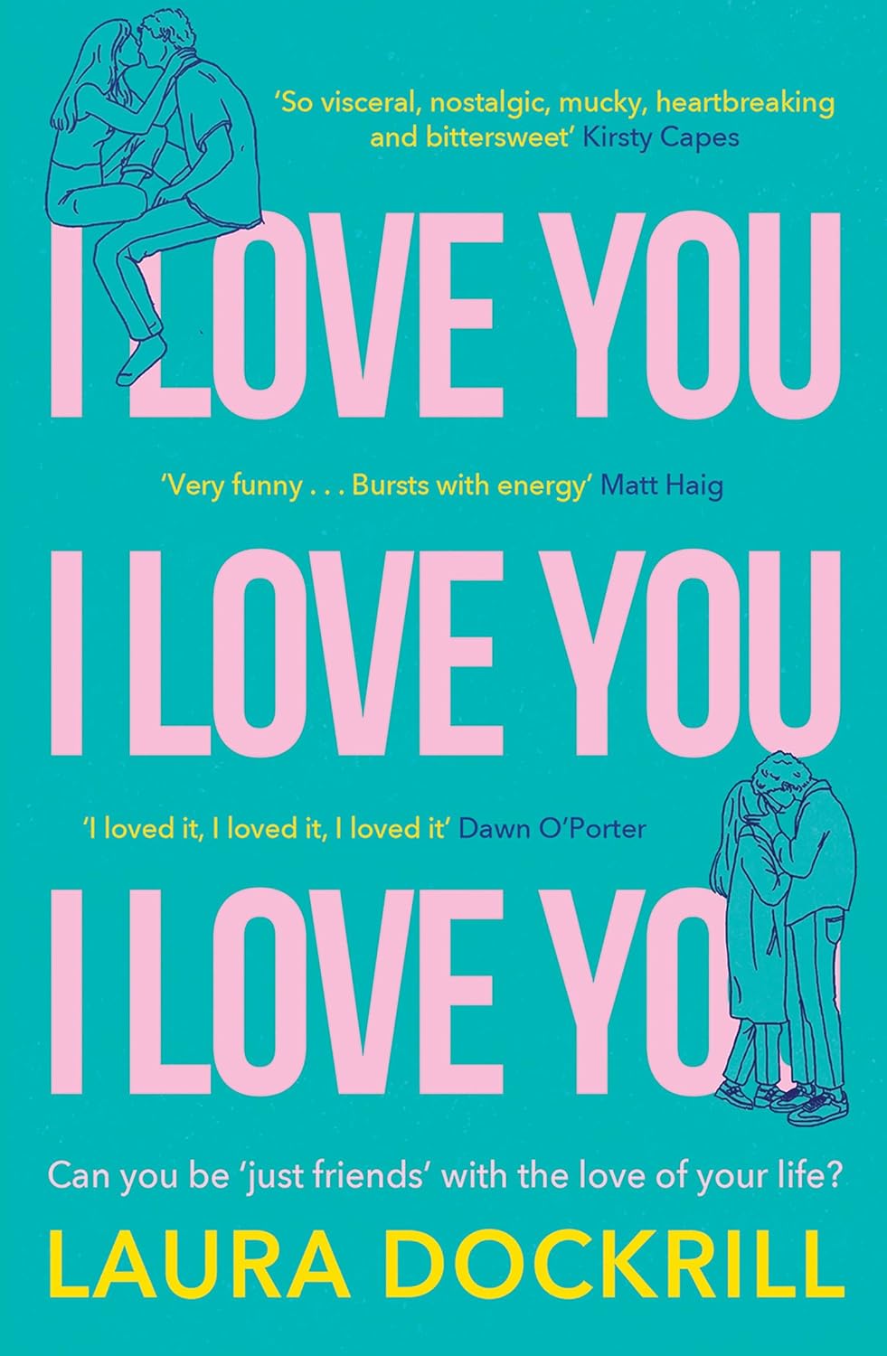 I Love You, I Love You, I Love You - Laura Dockrill