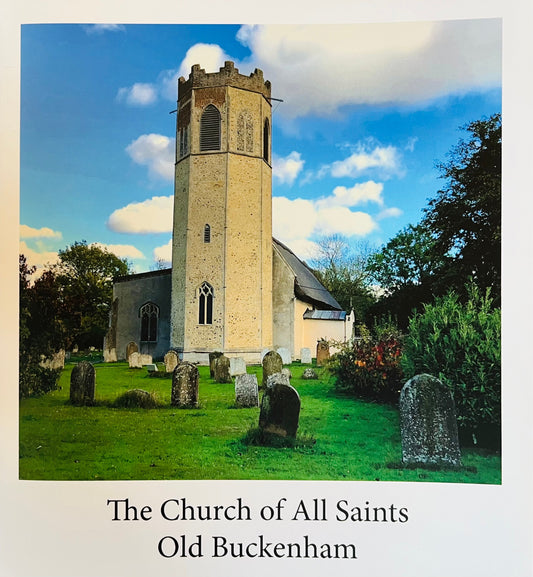 The Church of All Saints Old Buckenham - ALL PROCEEDS TO ALL SAINTS CHURCH