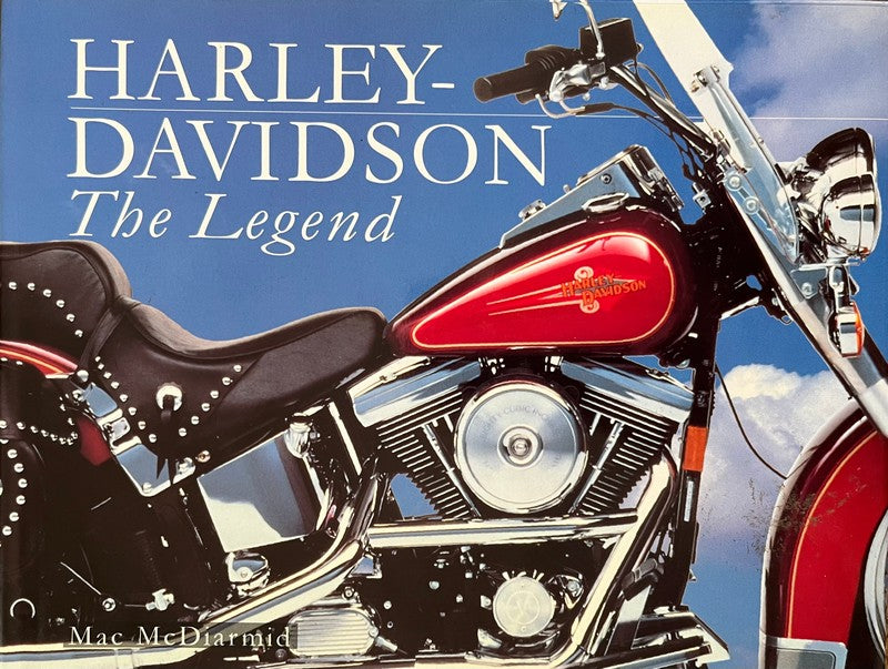 Harley Davidson: The Legend - Mac McDiarmid