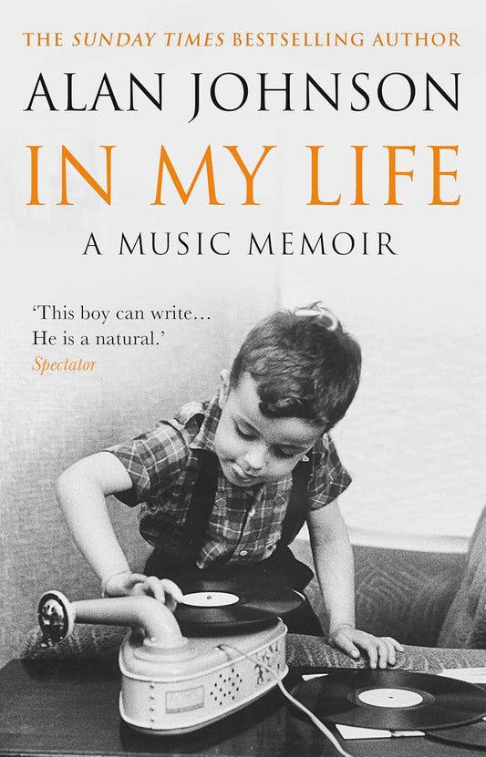 In My Life: A Music Memoir - Alan Johnson