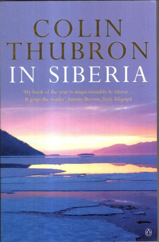 In Siberia - Colin Thubron