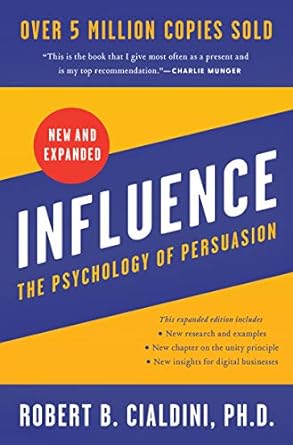 Influence : The Psychology of Persuasion - Robert B Cialdini