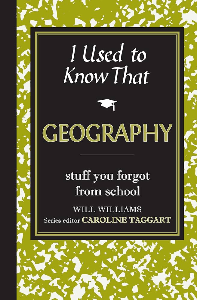 I Used to Know That: Geography - Will Williams