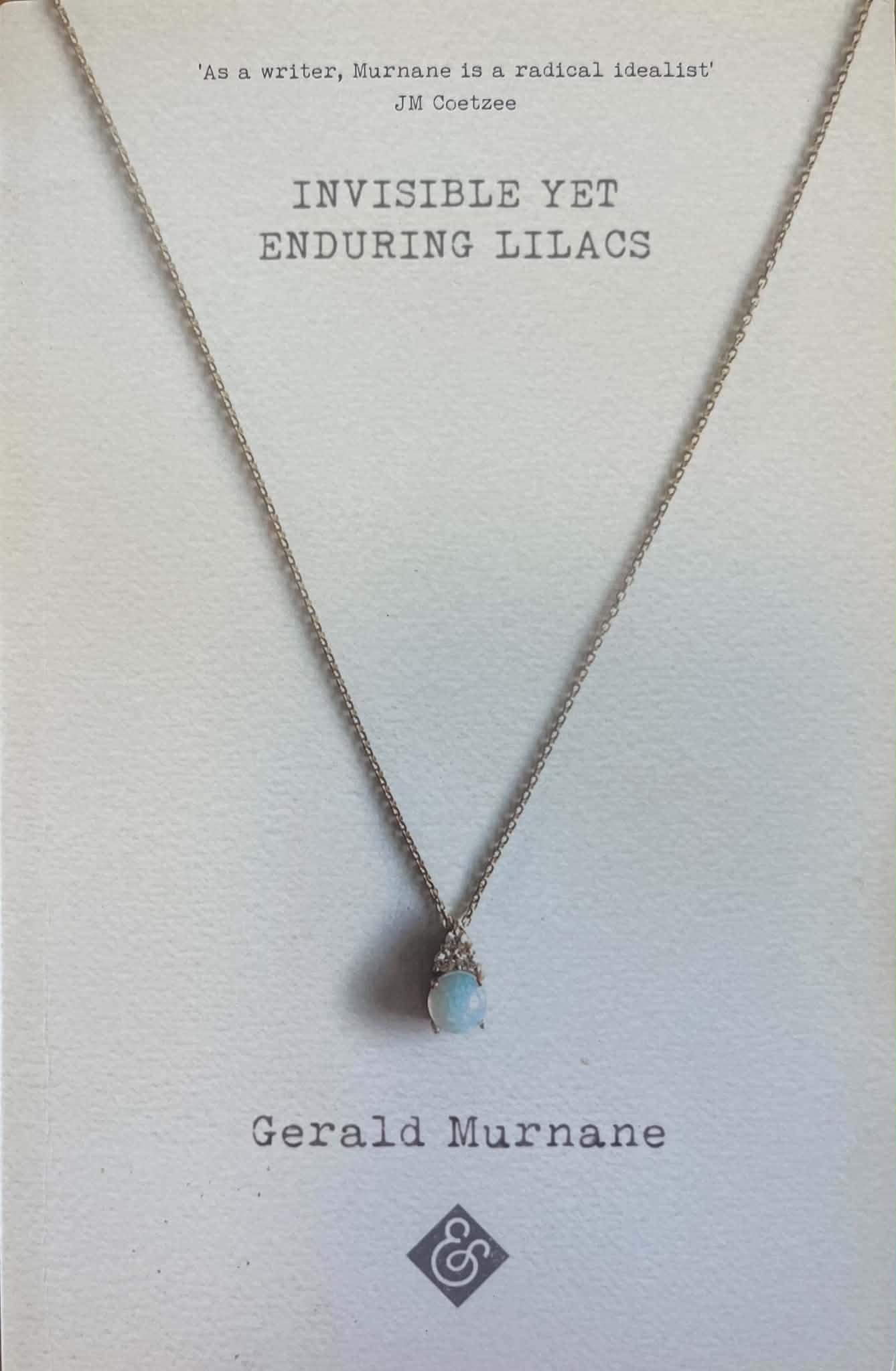 Invisible Yet Enduring Lilacs - Gerald Murnane