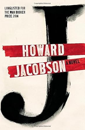 J: A Novel - Howard Jacobson