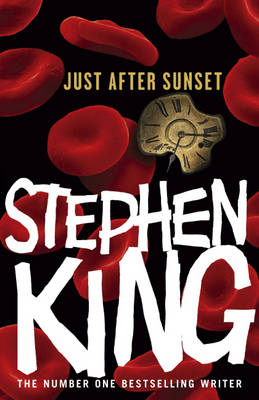 Just After Sunset - Stephen King