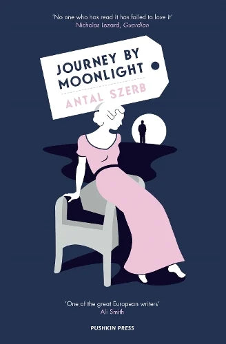 Journey by Moonlight - Antal Szerb