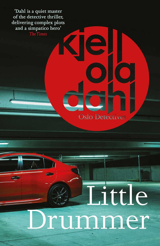 Little Drummer (Oslo Detectives Series #8) - Kjell Ola Dahl