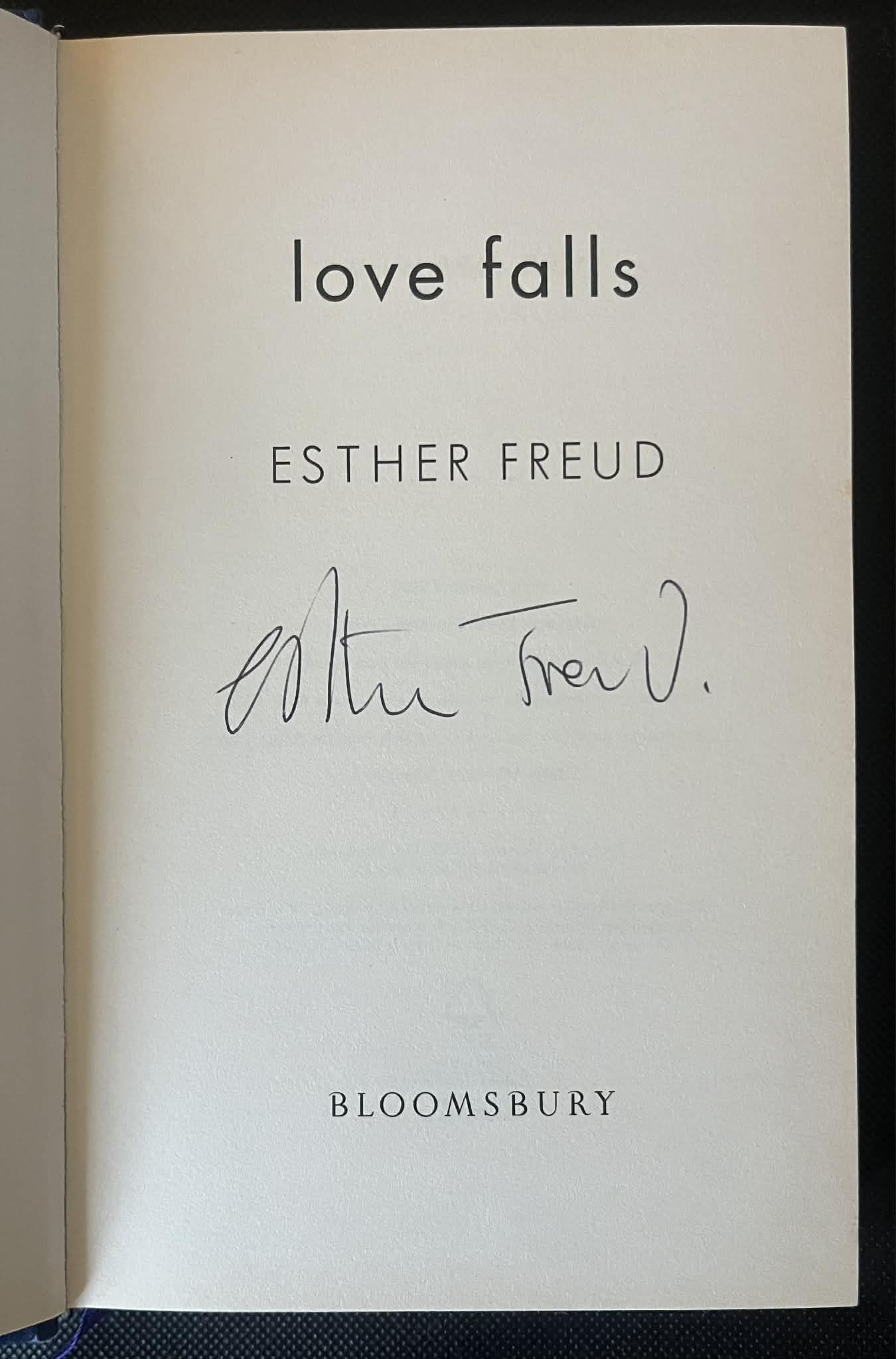 Love Falls - Esther Freud - SIGNED FIRST EDITION