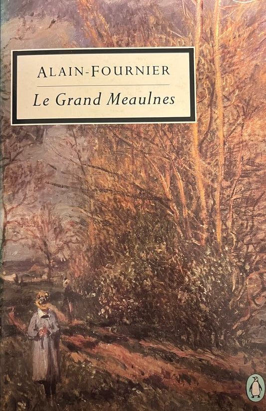 Le Grand Meaulnes - Alain-Fournier